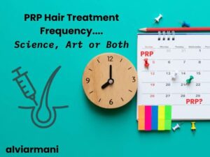 PRP hair treatment frequency - AlviArmani
